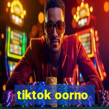 tiktok oorno